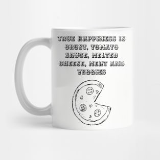 True happiness is pizza Mug
